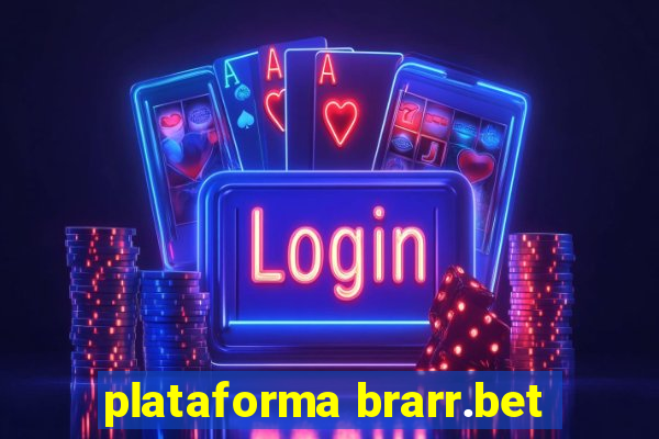 plataforma brarr.bet