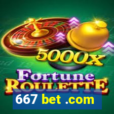 667 bet .com