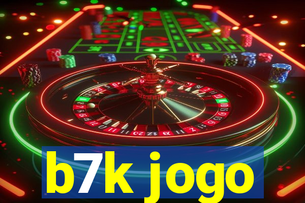 b7k jogo