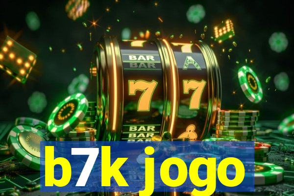 b7k jogo