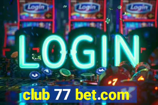 club 77 bet.com