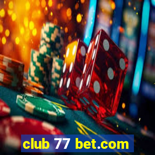 club 77 bet.com