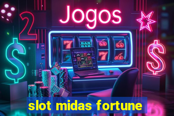 slot midas fortune