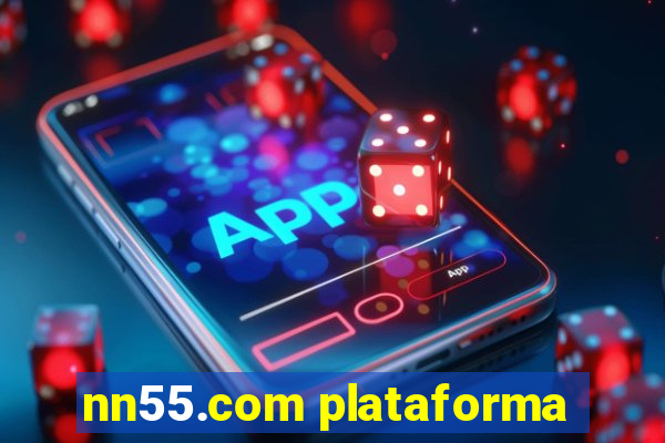 nn55.com plataforma