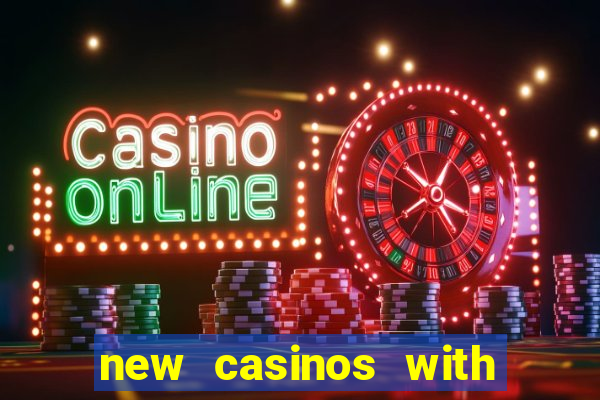 new casinos with no deposit bonuses