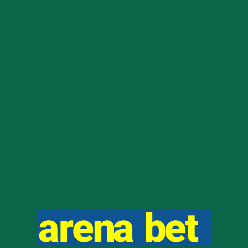 arena bet