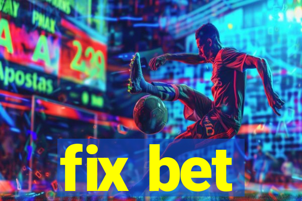 fix bet