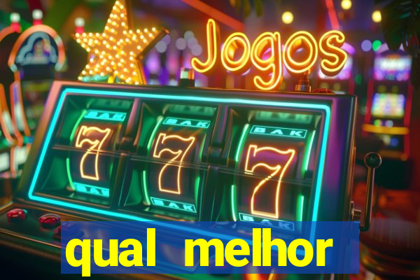 qual melhor plataforma jogo do tigre