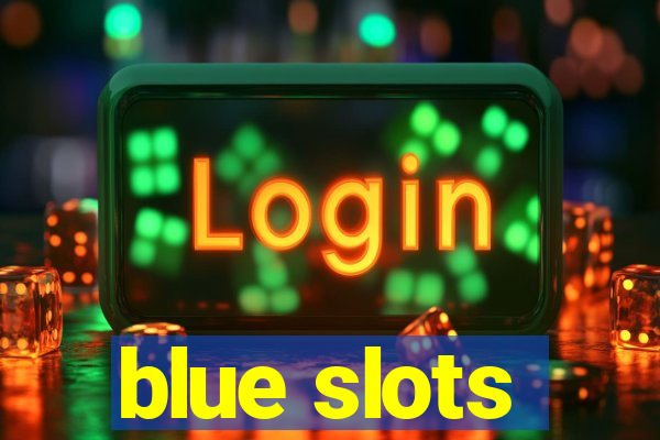 blue slots