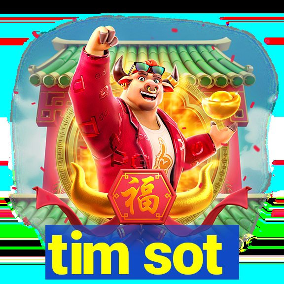 tim sot