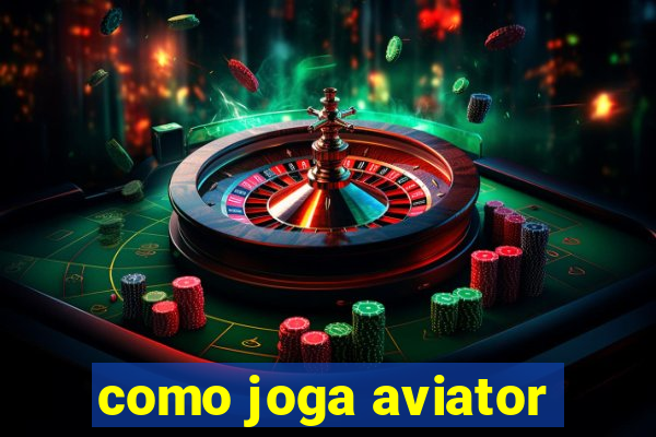 como joga aviator