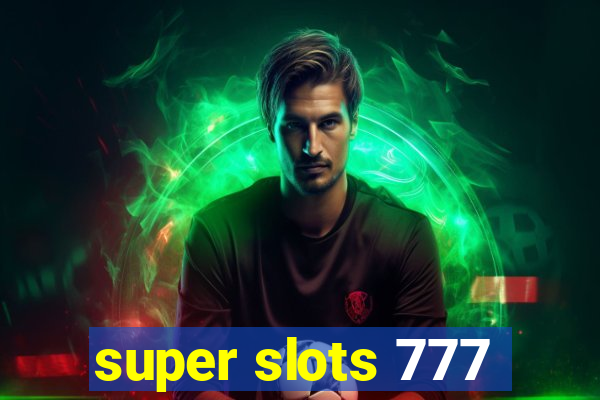 super slots 777