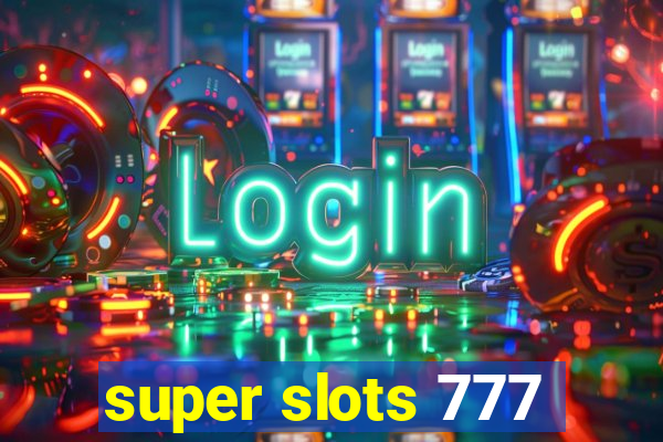 super slots 777