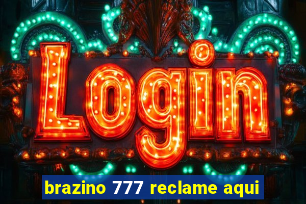 brazino 777 reclame aqui