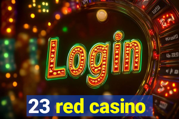 23 red casino