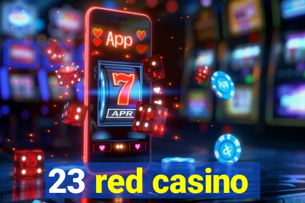 23 red casino