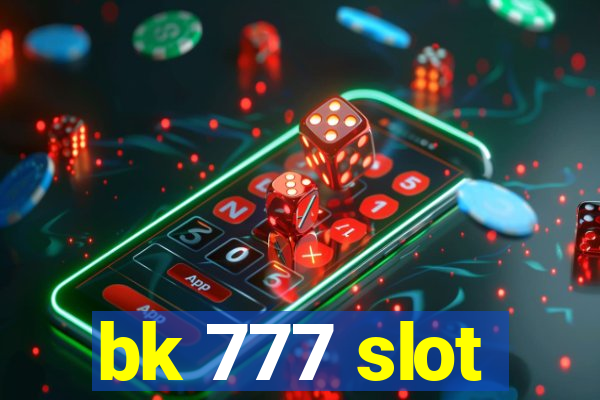 bk 777 slot