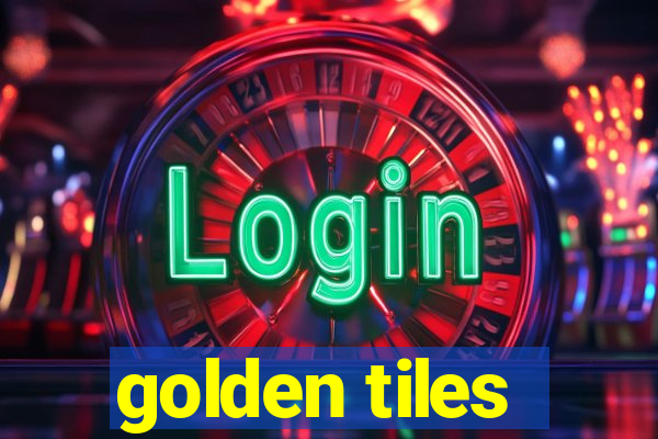 golden tiles