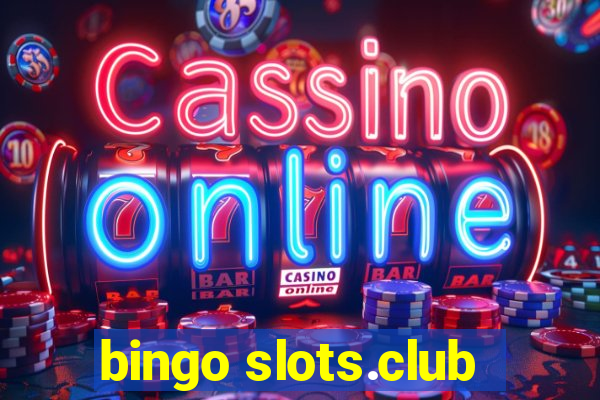 bingo slots.club