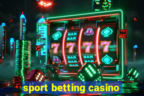 sport betting casino