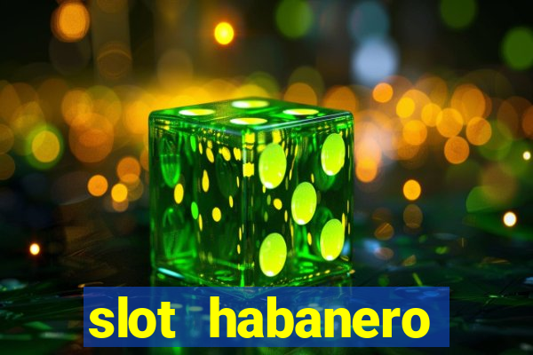 slot habanero gampang menang