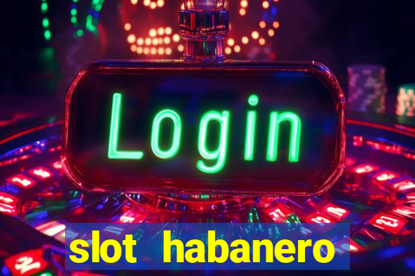 slot habanero gampang menang