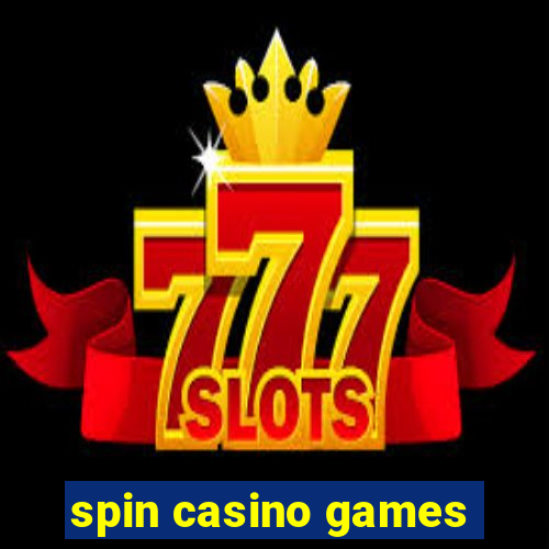 spin casino games