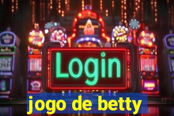 jogo de betty