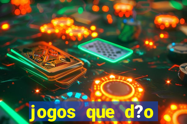 jogos que d?o dinheiro na internet