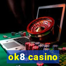 ok8 casino