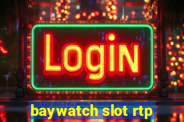 baywatch slot rtp