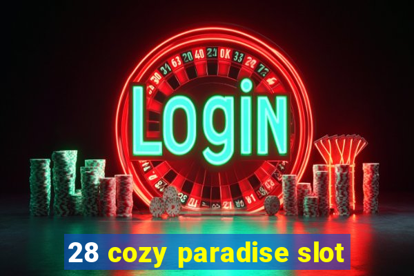 28 cozy paradise slot