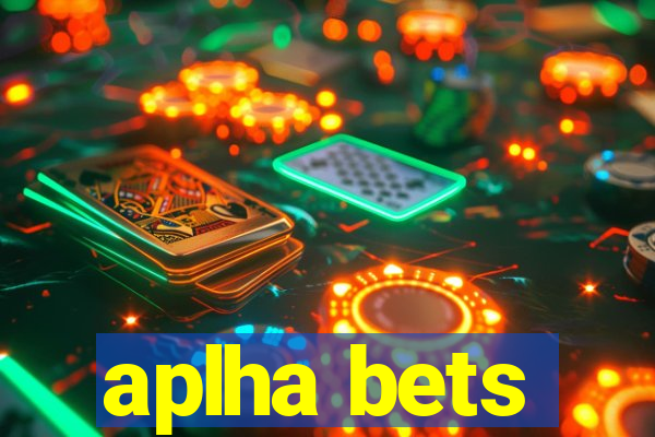 aplha bets