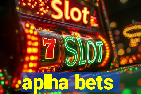 aplha bets