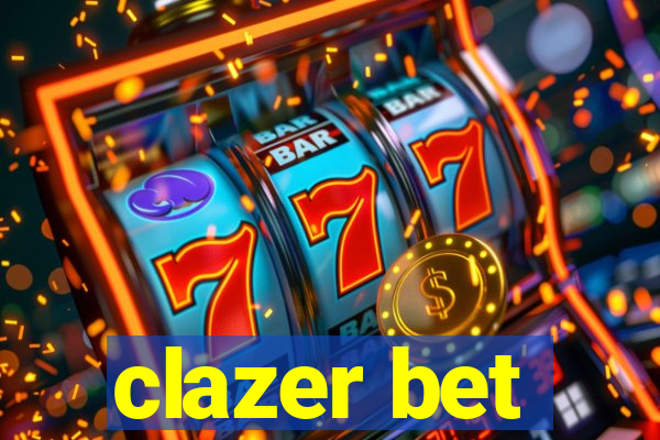 clazer bet