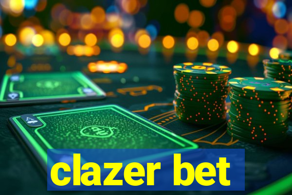 clazer bet