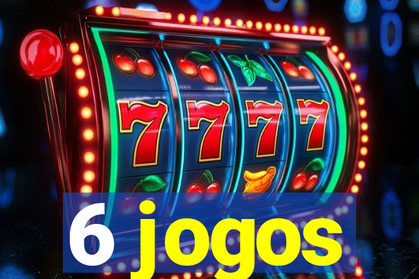 6 jogos