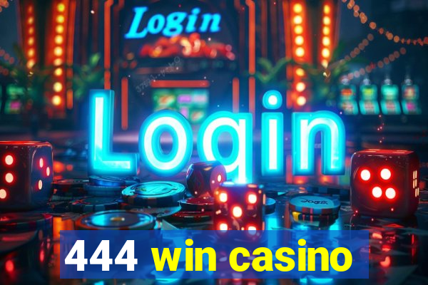 444 win casino