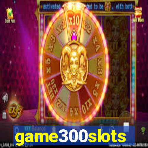 game300slots