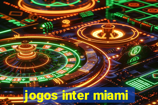 jogos inter miami