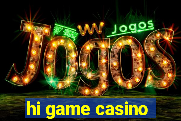 hi game casino