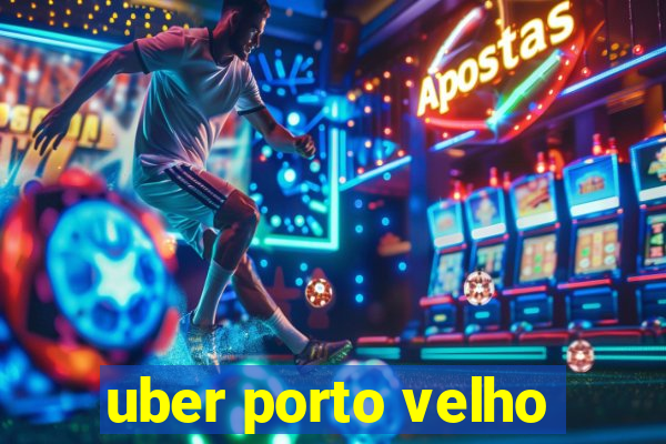 uber porto velho