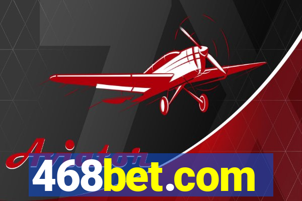 468bet.com