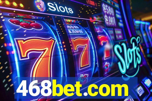 468bet.com