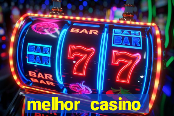 melhor casino online do mundo