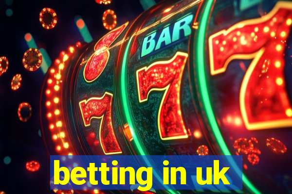 betting in uk