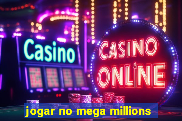 jogar no mega millions