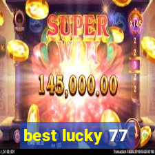 best lucky 77