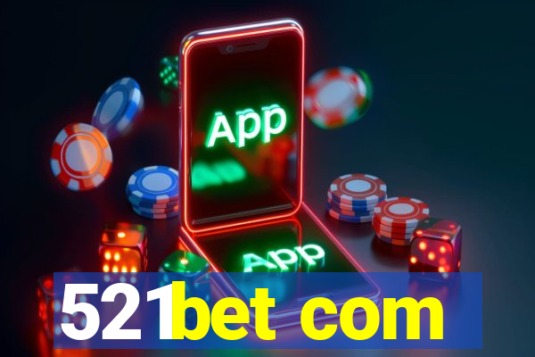 521bet com