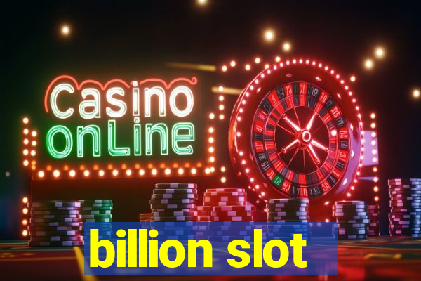 billion slot